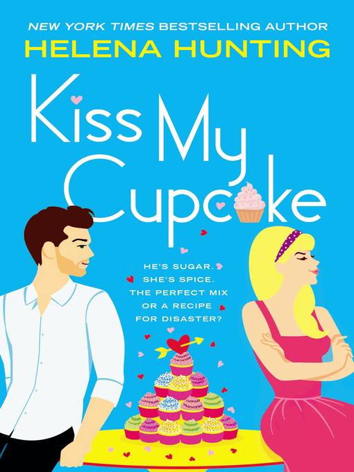 Title details for Kiss My Cupcake by Helena Hunting - Wait list